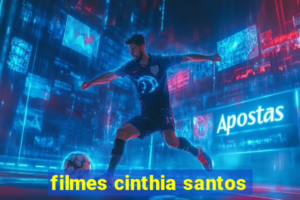 filmes cinthia santos